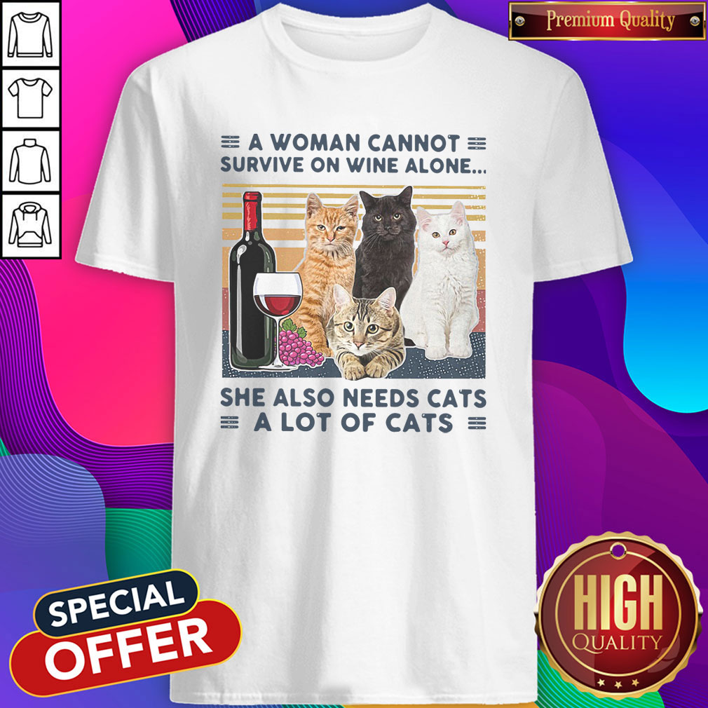 a-woman-cannot-survive-on-wine-alone-she-also-needs-cats-a-lot-of-cats-vintage-shirt.jpeg