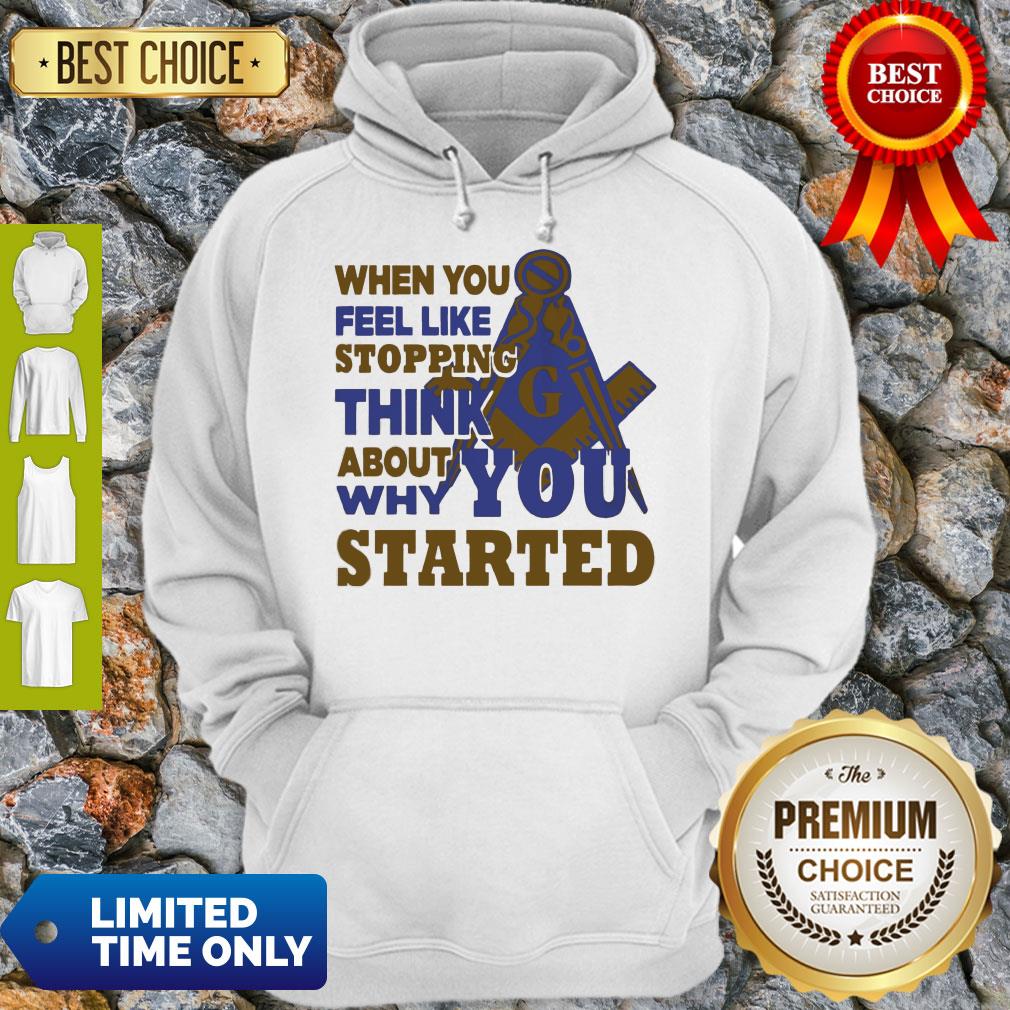 Awesome When You Feel Like Stopping Think About Why You Started Shirt