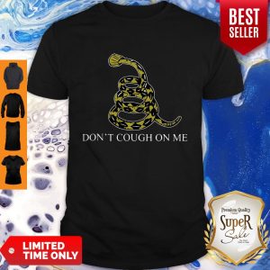 Pretty Snake Don't Cough On Me Shirt