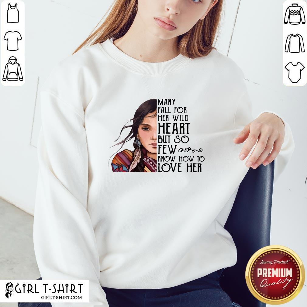 aboriginal-girl-many-fall-for-her-wild-heart-but-so-few-know-how-to-love-her-sweatshirt.jpg