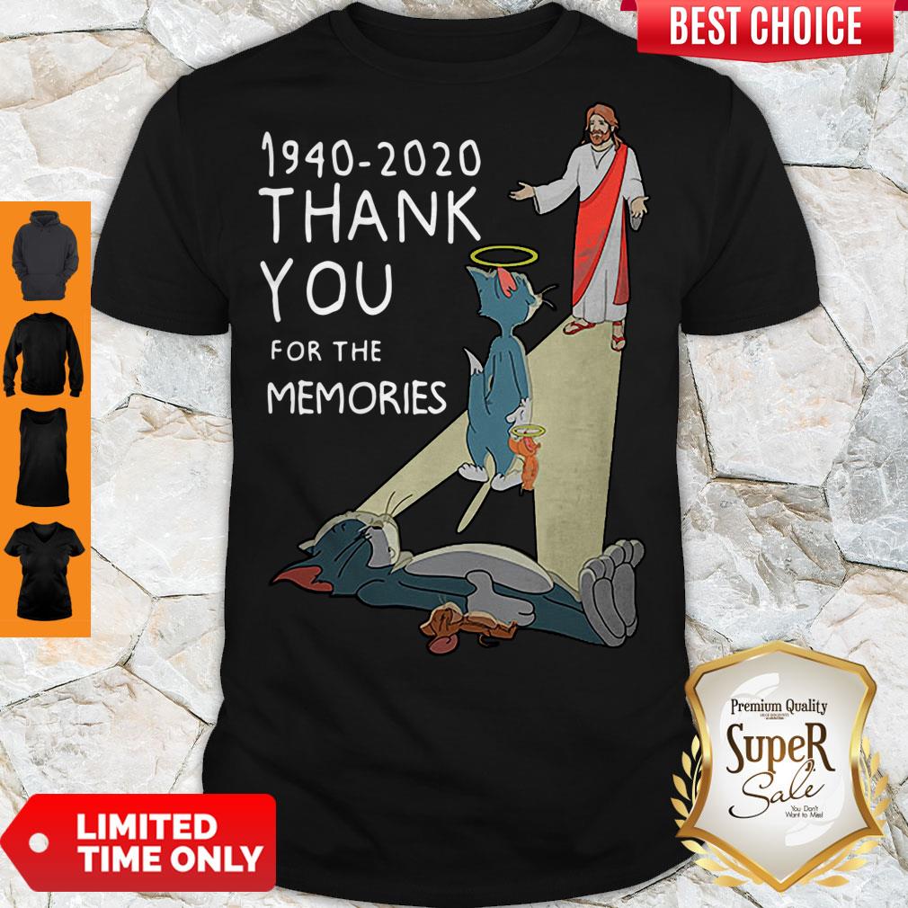 Good Jesus 1940-2020 Thank You For The Memories Tom And Jerry Shirt