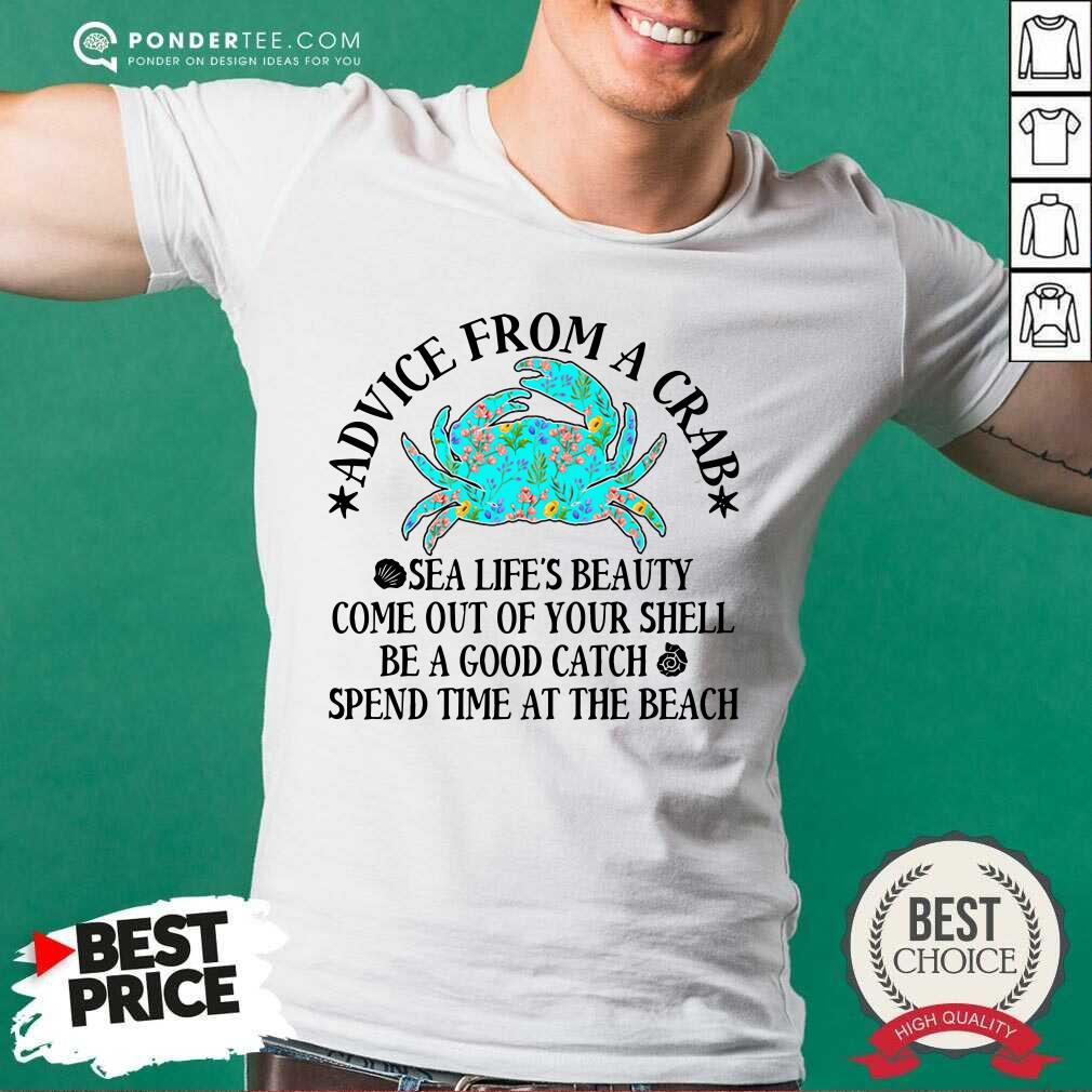 Advice From A Crab Sea's Life Beauty Shirt