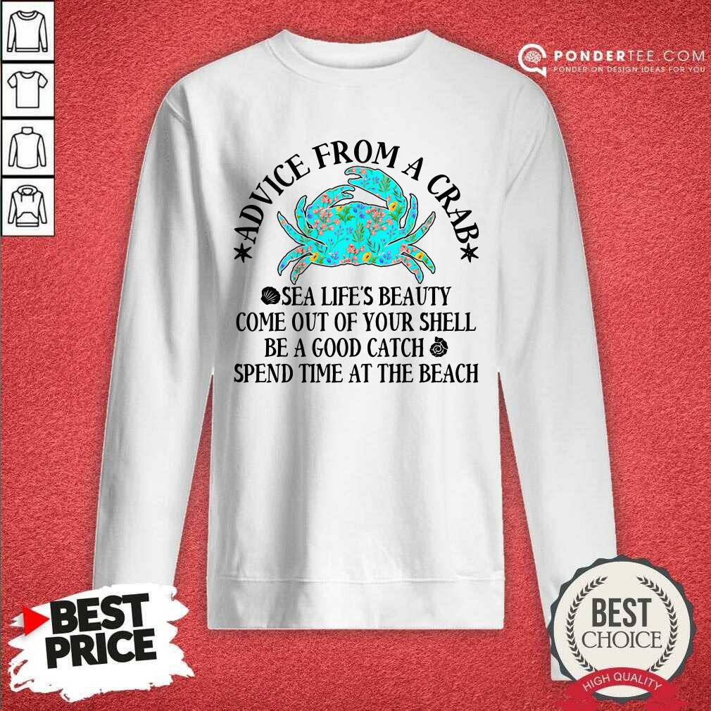 Advice From A Crab Sea's Life Beauty Shirt