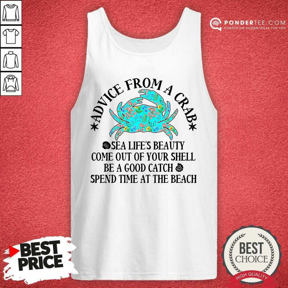 Advice From A Crab Sea's Life Beauty Shirt