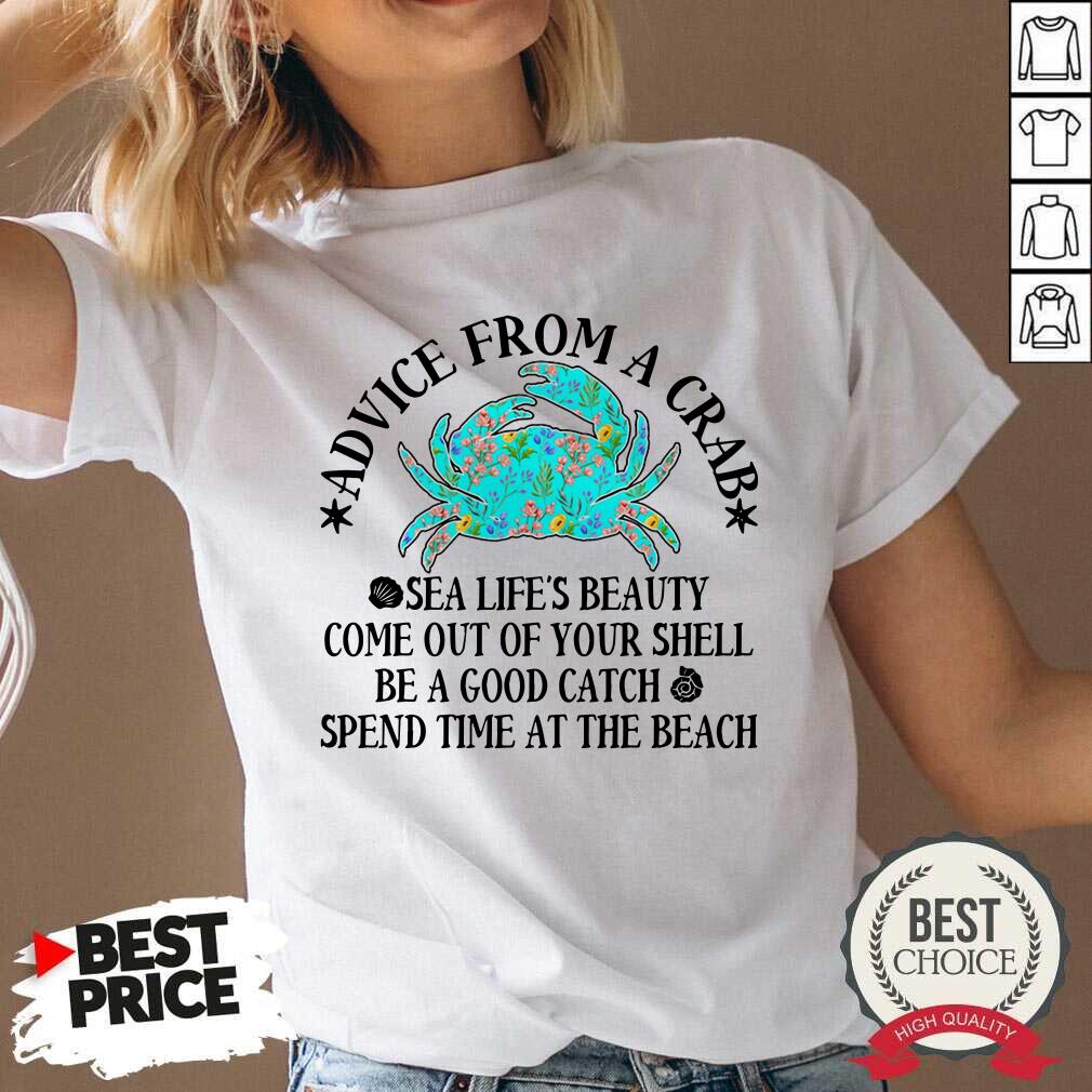 Advice From A Crab Sea's Life Beauty Shirt