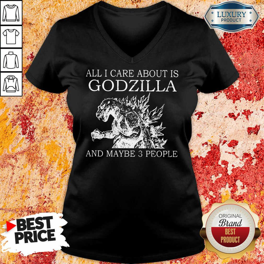 All I Care About Is Godzilla Shirt