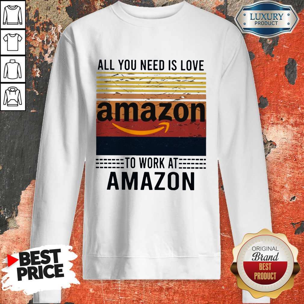All You Need Is Love Amazon To Work Amazon Vintage Shirt
