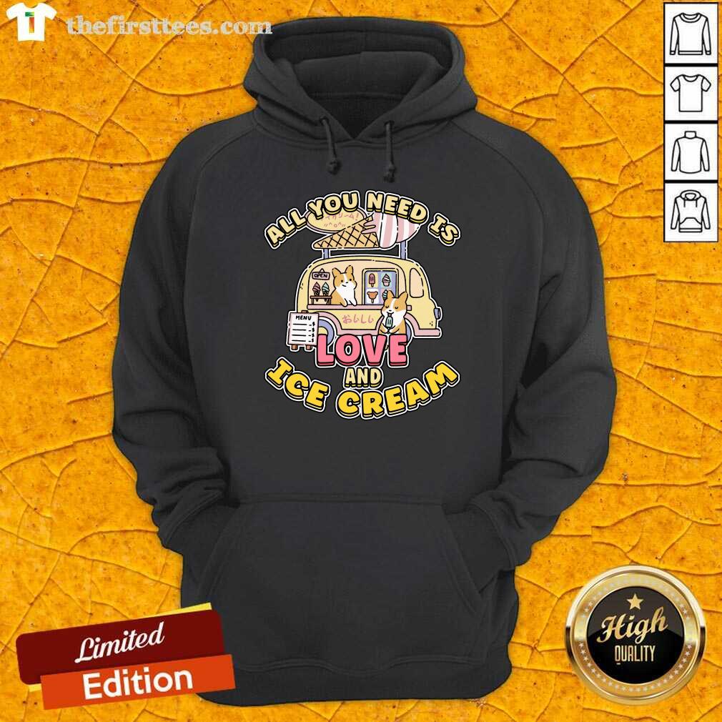 All You Need Is Love And Ice Cream Shirt