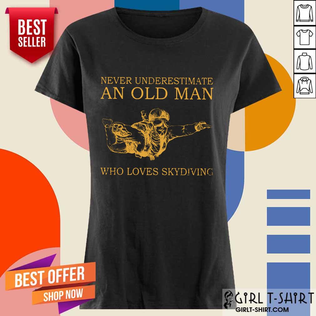 An Old Man Who Loves Skydiving Shirt