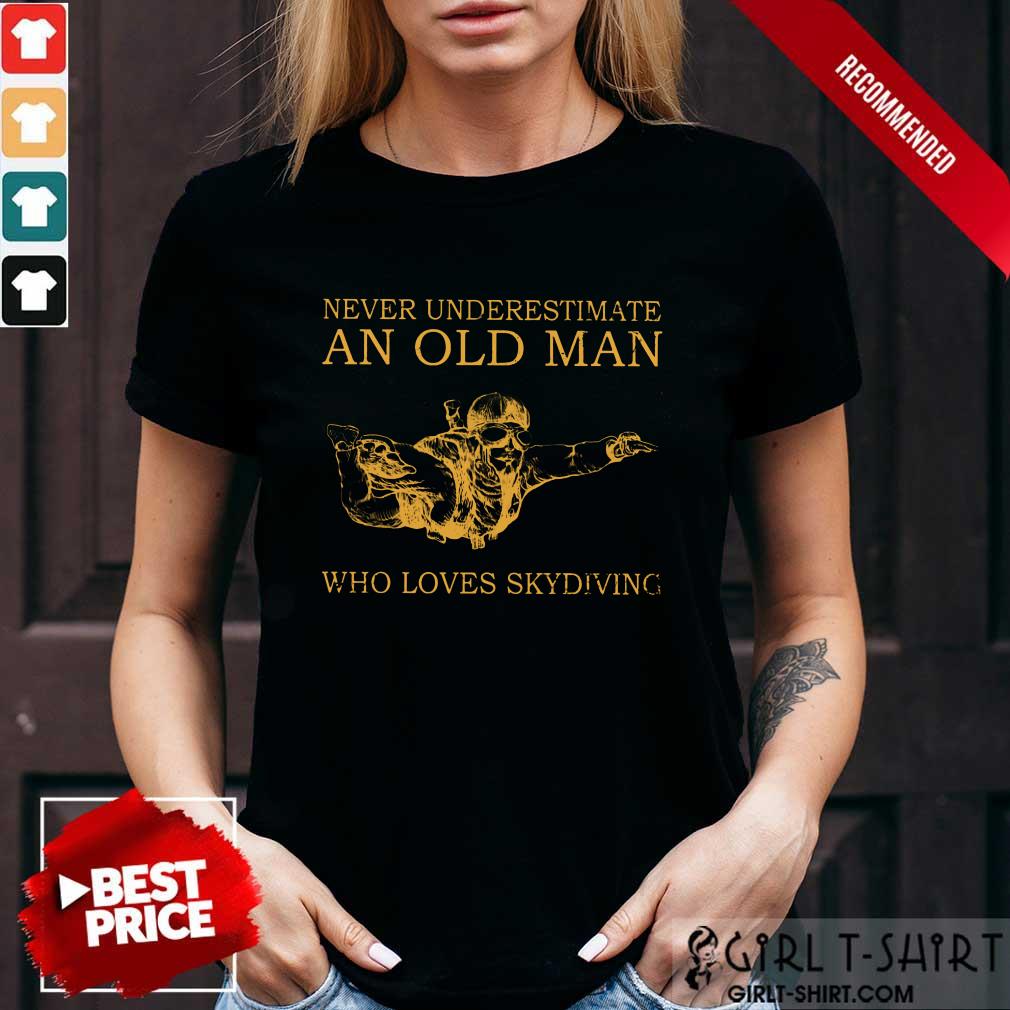 An Old Man Who Loves Skydiving Shirt