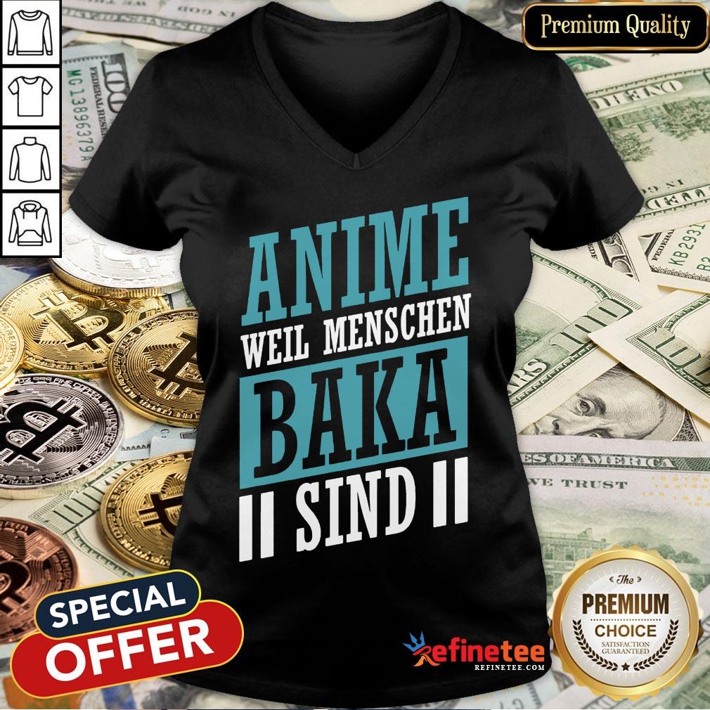 Anime Weil Menschen Baka Sind Shirt