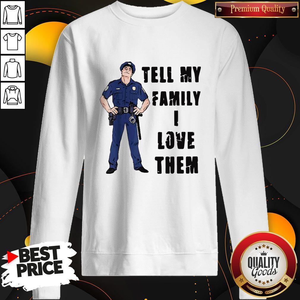Anthony Dia Tell My Family I Love Them Shirt
