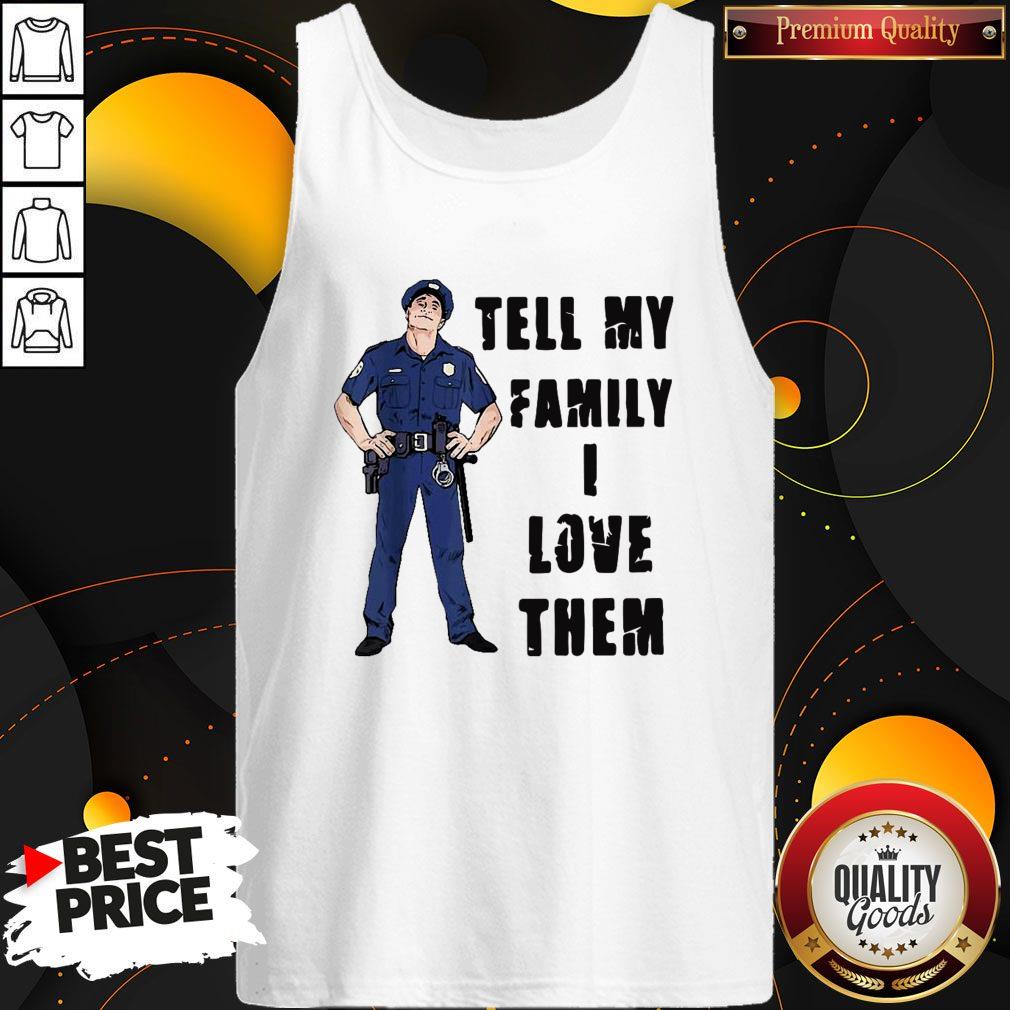 Anthony Dia Tell My Family I Love Them Shirt