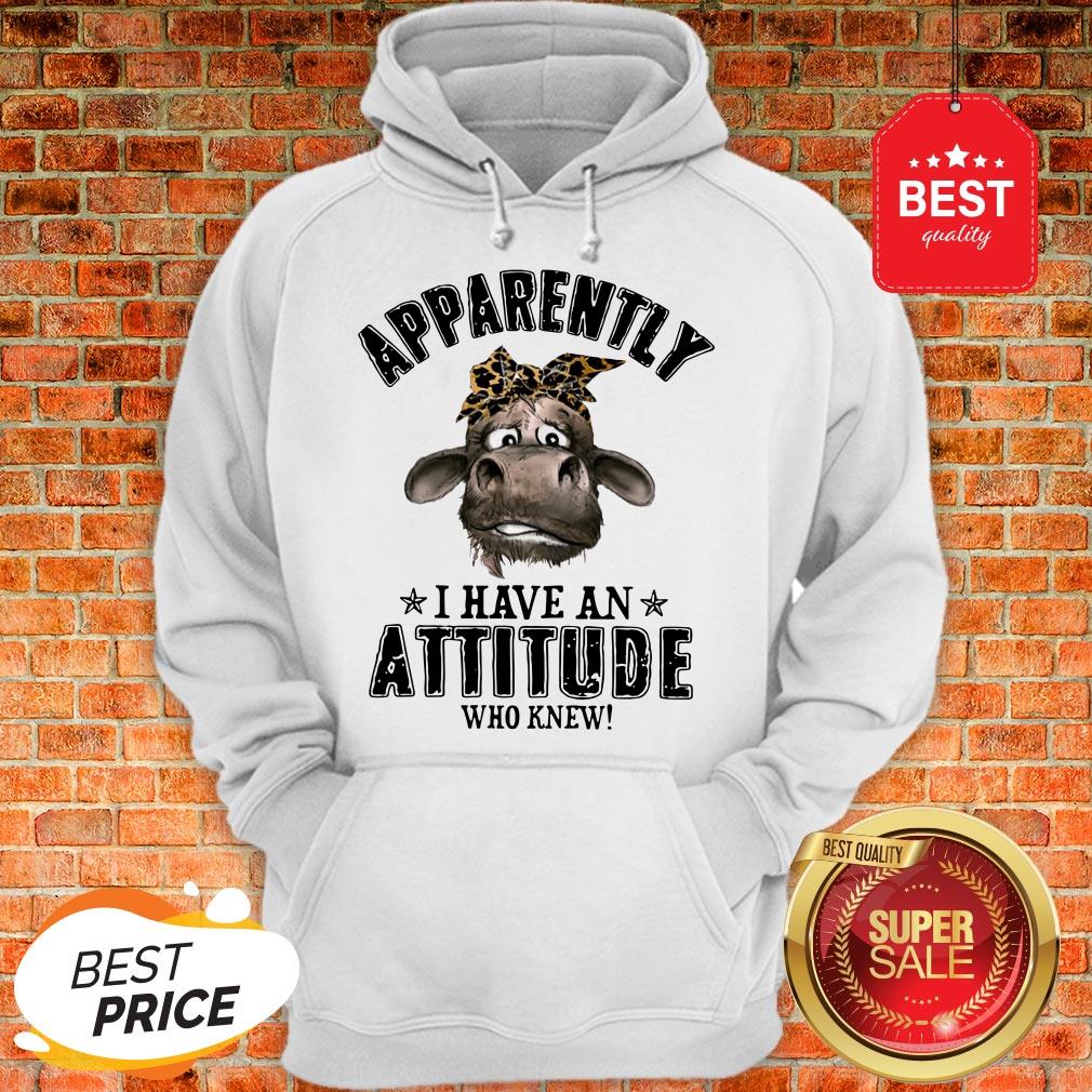 Apparently I Have An Attitude Who Knew Cow With Bandana Version Shirt