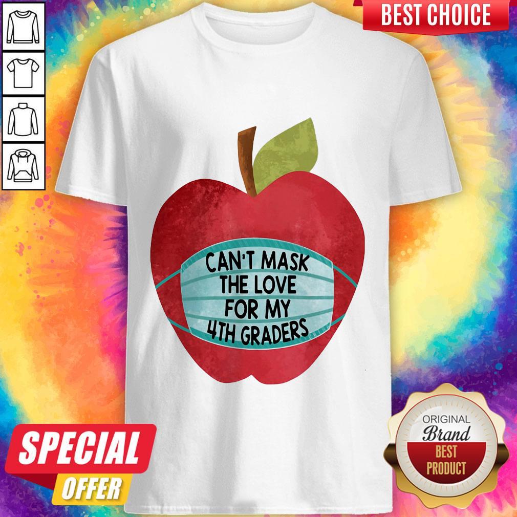 Apple Can’t Mask The Love For 4th Graders Shirt