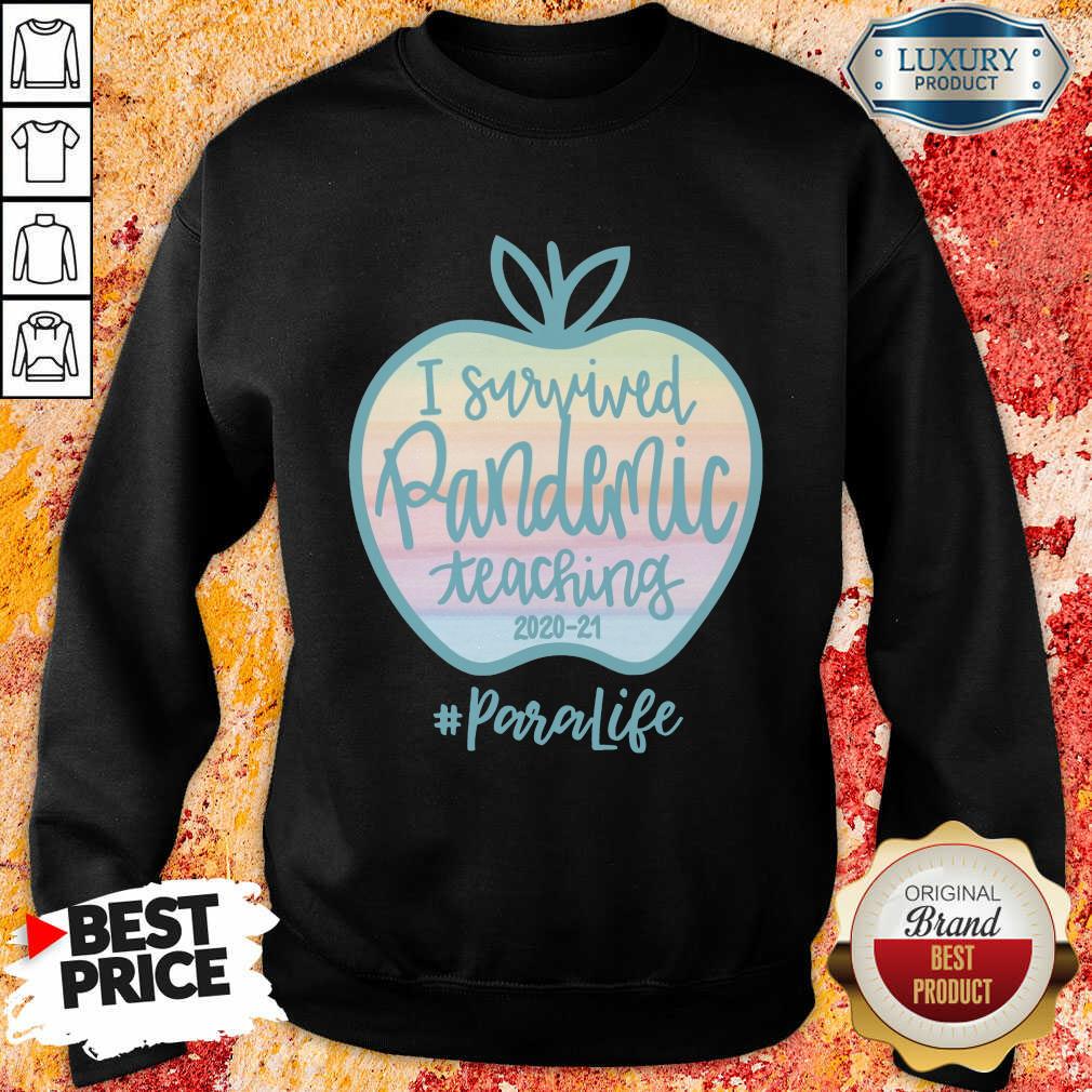 Apple I Survived Pandemic Teaching 2020 2021 Para Life Shirt