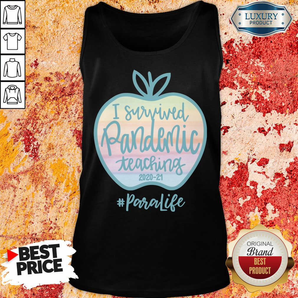 Apple I Survived Pandemic Teaching 2020 2021 Para Life Shirt