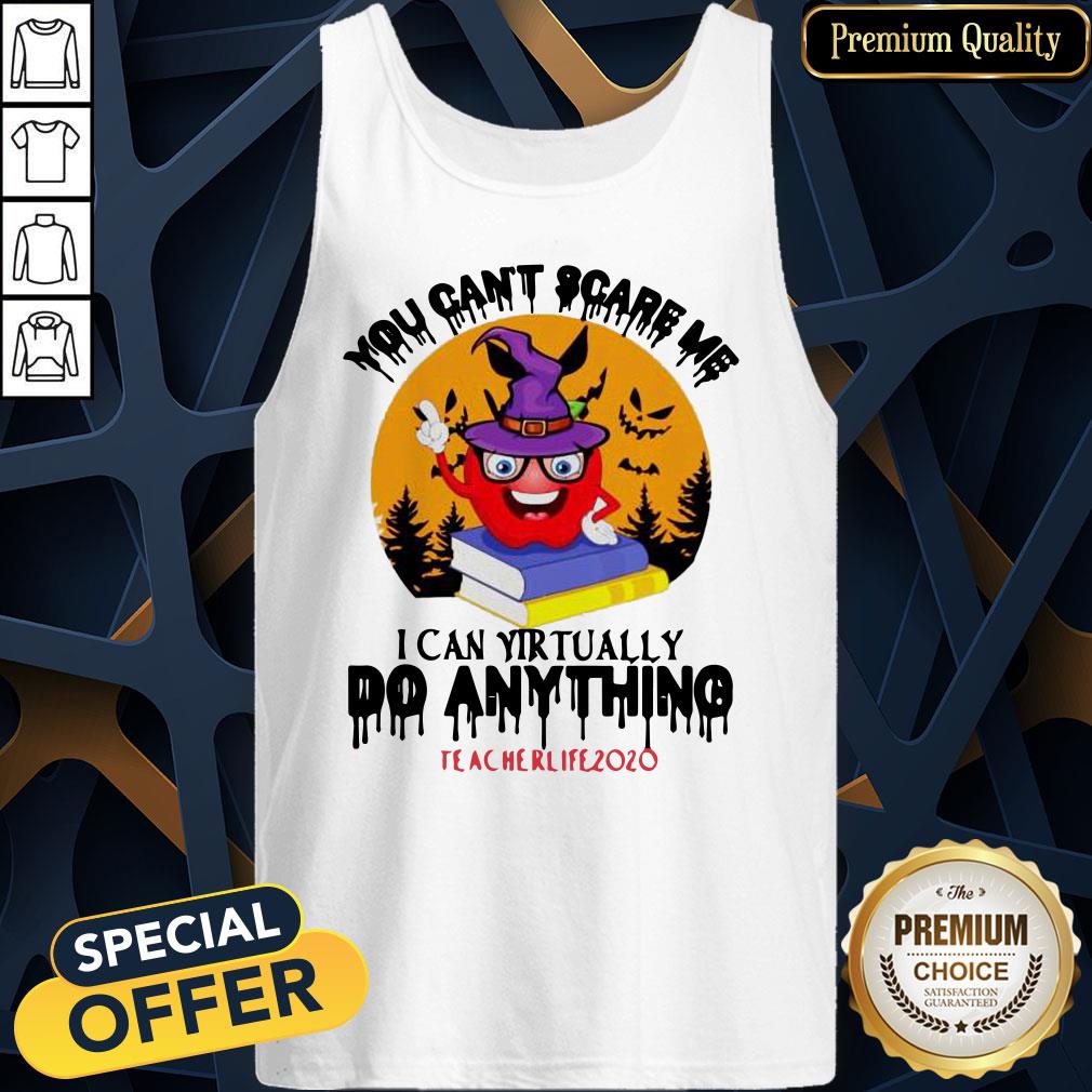 apple-witch-you-cant-scare-me-i-can-virtually-do-anything-teacherlife2020-halloween-tank-top.jpg