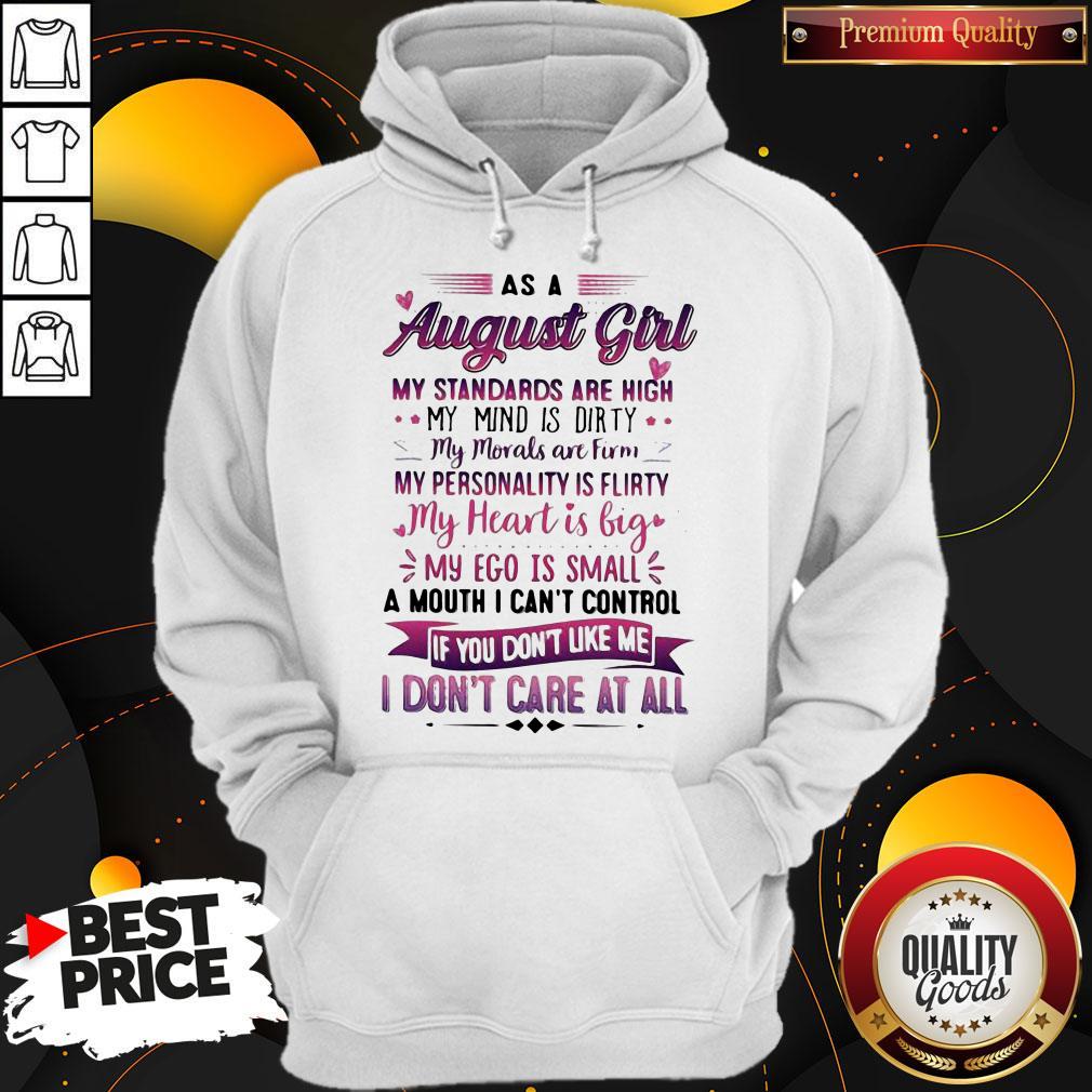as-a-august-girl-my-standards-are-high-my-mind-is-dirty-if-you-dont-like-me-i-dont-care-at-all-hoodie.jpg