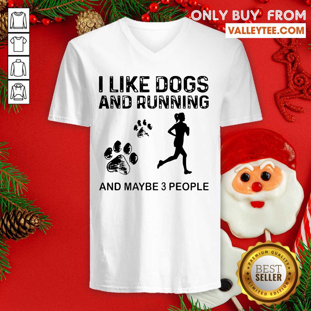 Attractive I Like Dogs And Running Maybe 3 People Shirt
