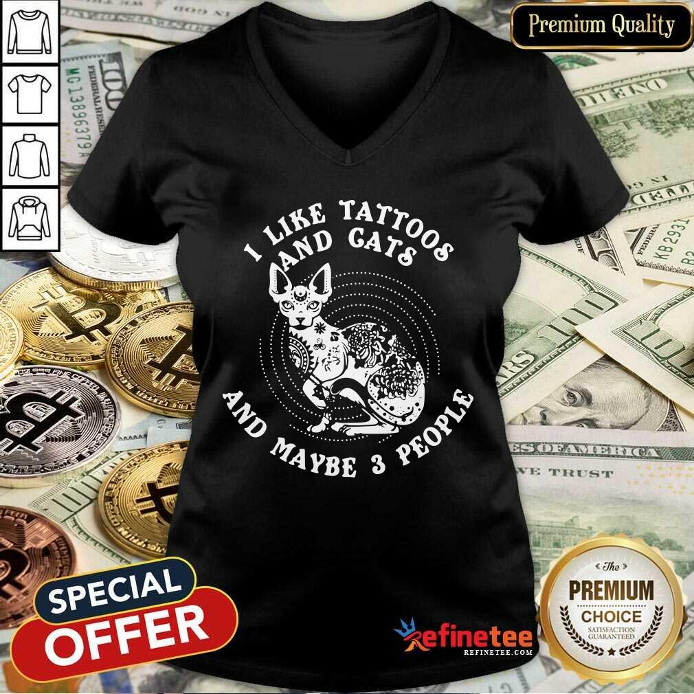 Attractive I Like Tattoos And Cats And Maybe 3 People Shirt