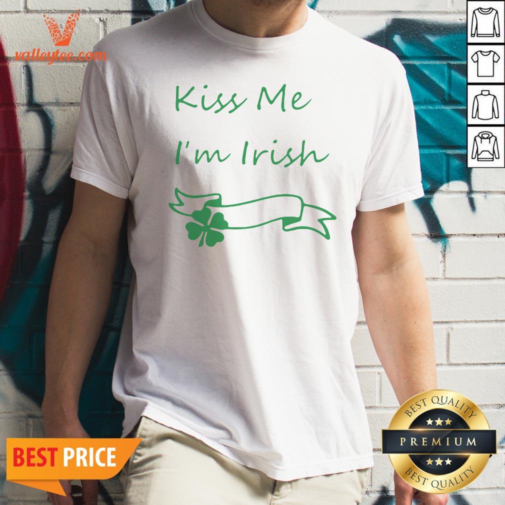 Attractive Kiss Me Im Irish Shirt