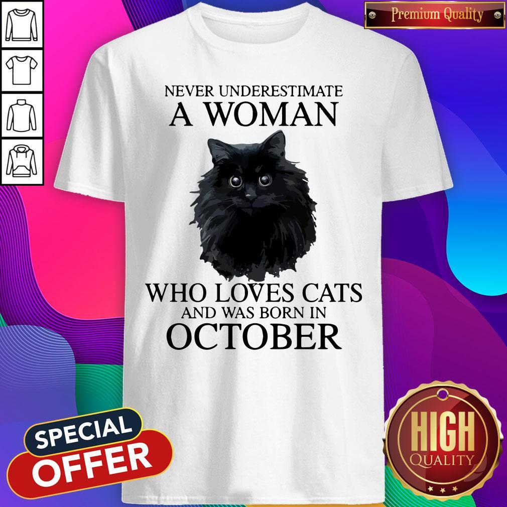 attractive-never-underestimate-a-woman-who-loves-cats-and-was-born-in-october-shirt.jpg