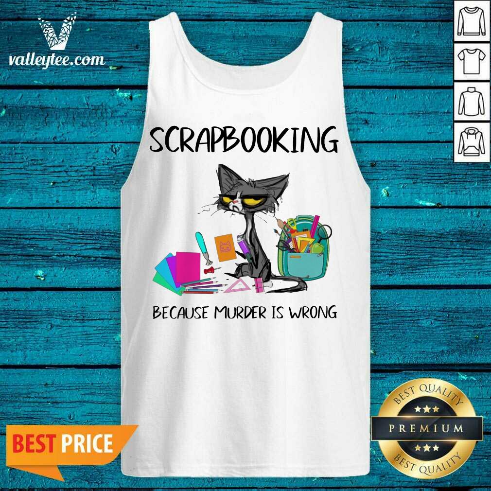 Attractive Scrapbooking Because Murder Is Wrong Old Cat Shirt