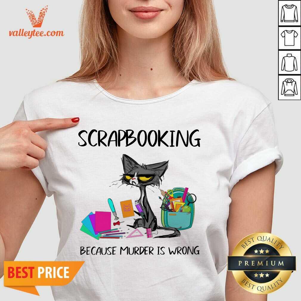 Attractive Scrapbooking Because Murder Is Wrong Old Cat Shirt