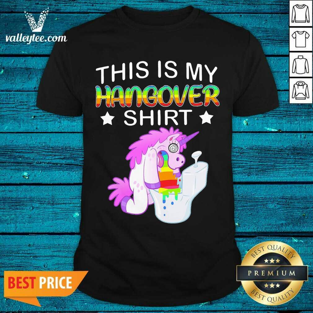 Attractive Unicon This Is My Hangover Shirt