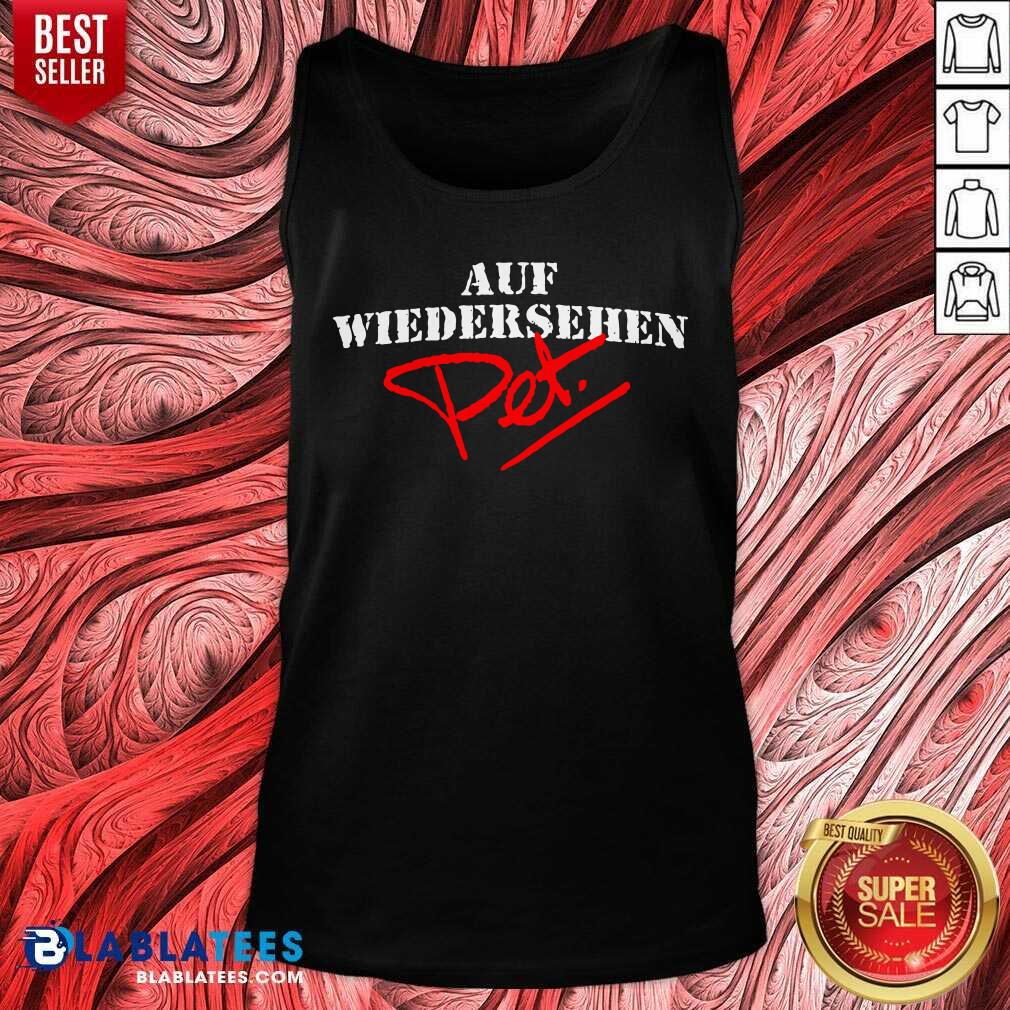 AUF Wiedersehen Pet Shirt