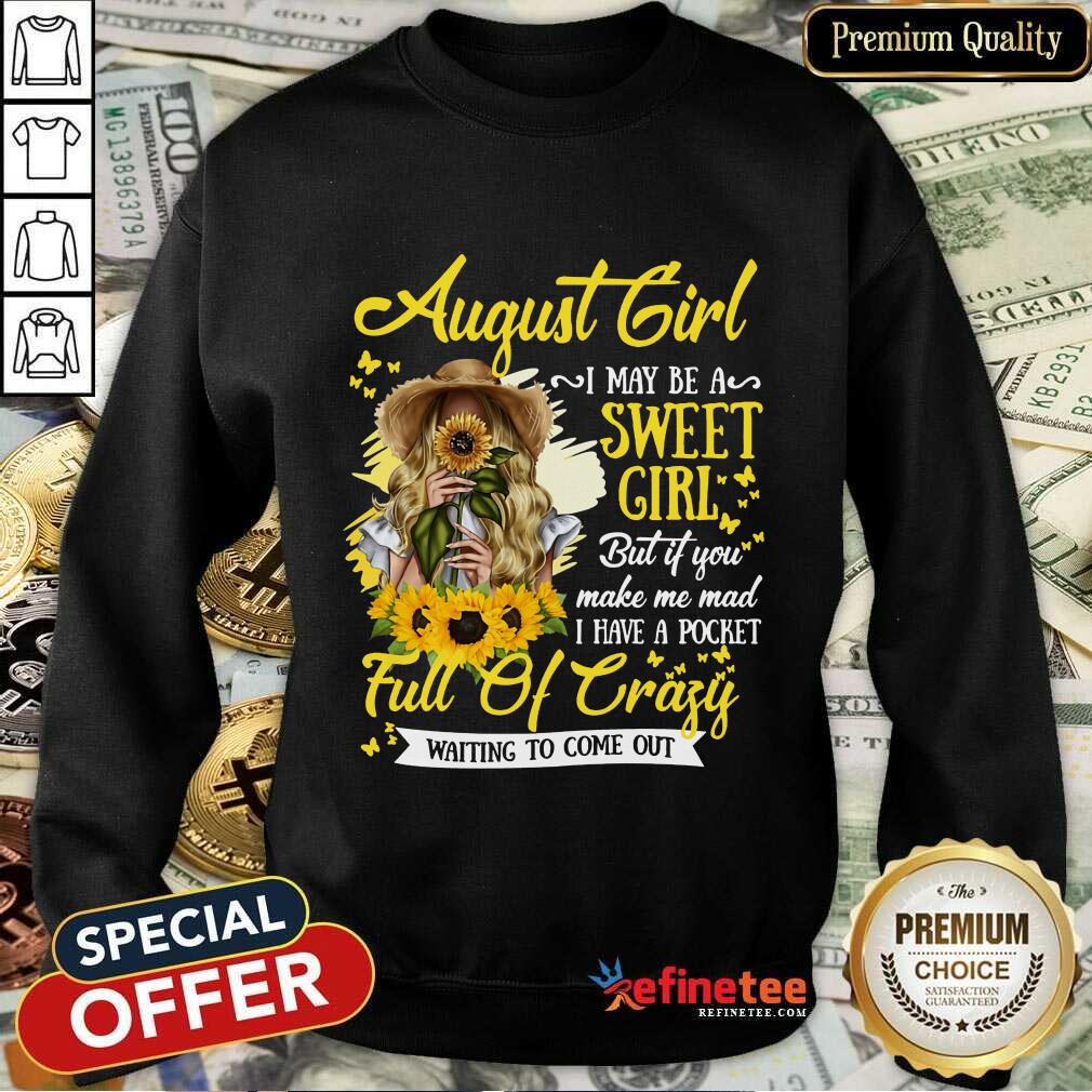 August Girl Sweet Girl Full Of Crazy Shirt