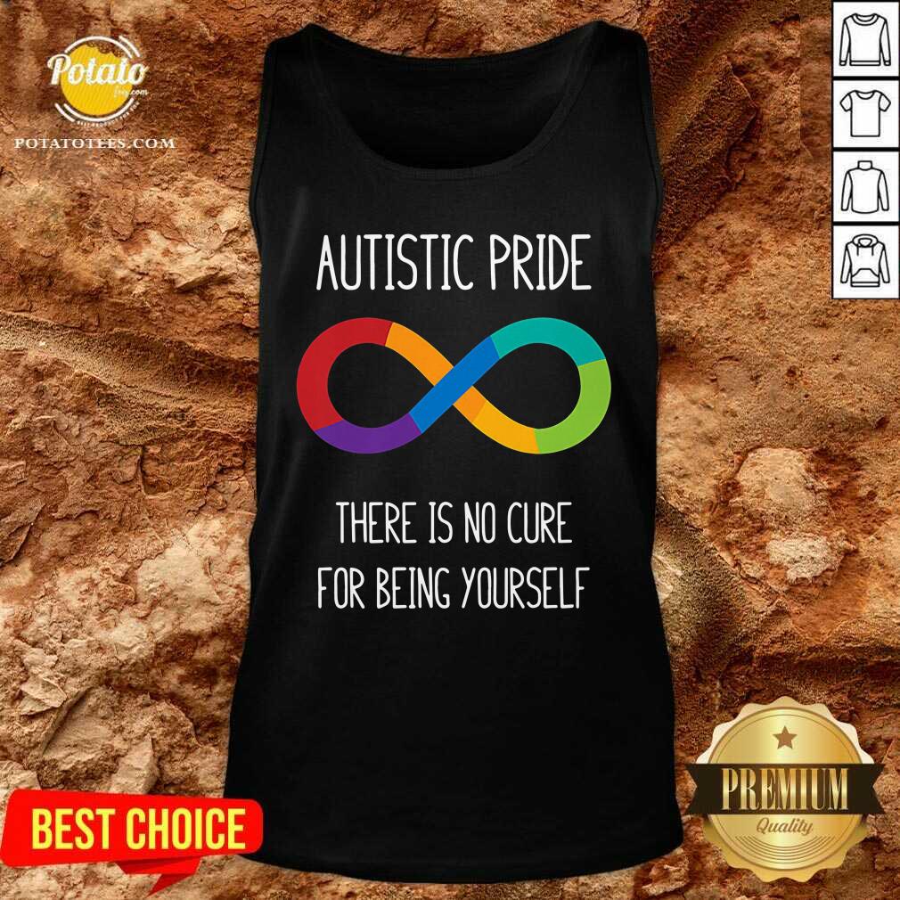 Autistic Pride You Don’t Need A Cure For Being Yourself Shirt