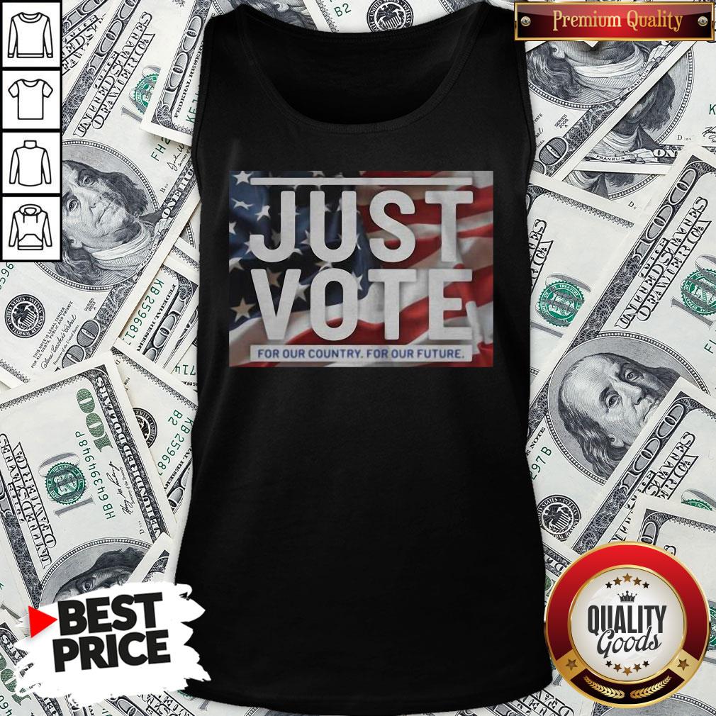 Awesome American Flag Just Vote For Our Country For Our Future Shirt