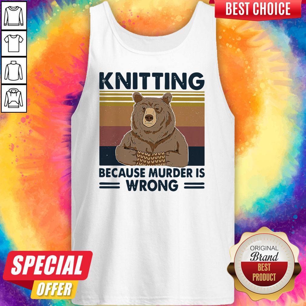 Awesome Bear Knitting Because Murder Is Wrong Vintage Shirt