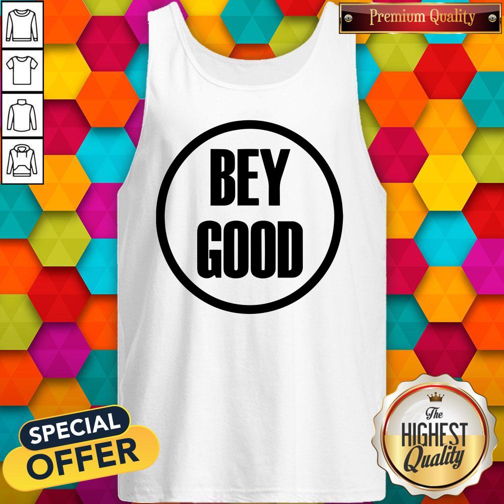 Awesome Bey Good Shirt