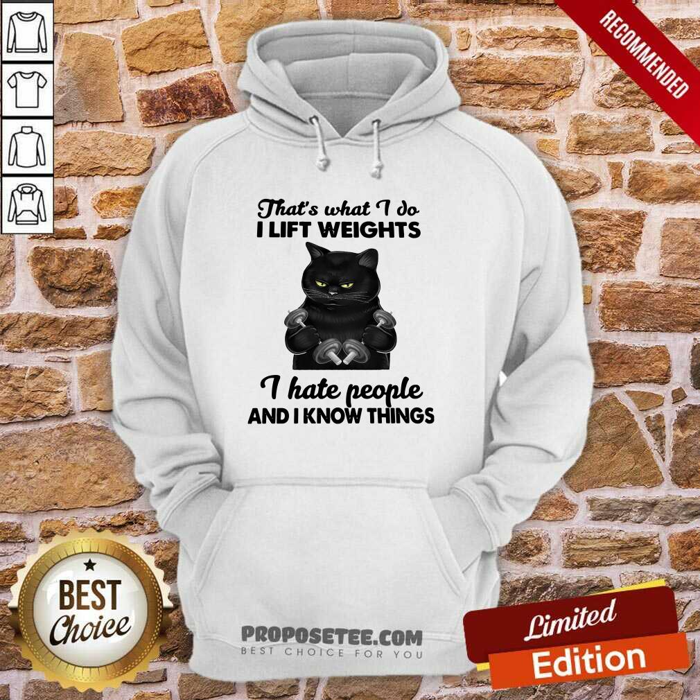 awesome-black-cat-thats-what-i-do-i-lift-weights-i-hate-people-and-i-know-things-hoodie.jpg