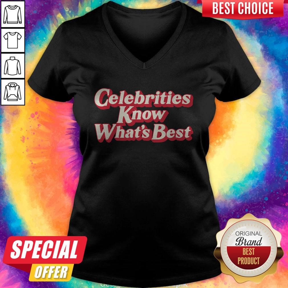 Awesome Celebrities Know What's Best Shirt