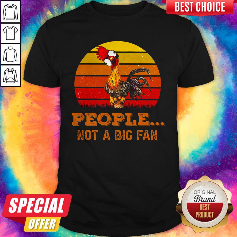 Awesome Chicken People Not A Big Fan Shirt