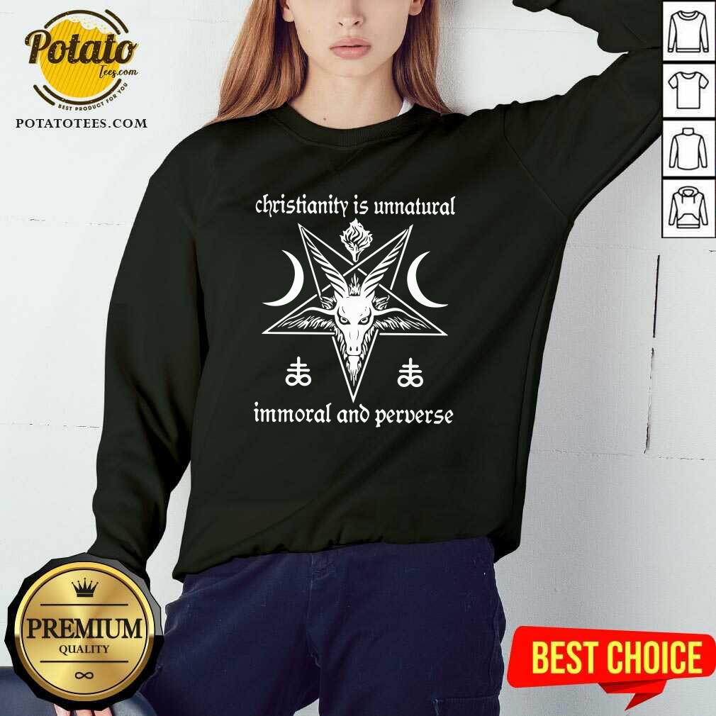 Awesome Christianity Is Unnatural Immoral Ano Perverse Shirt