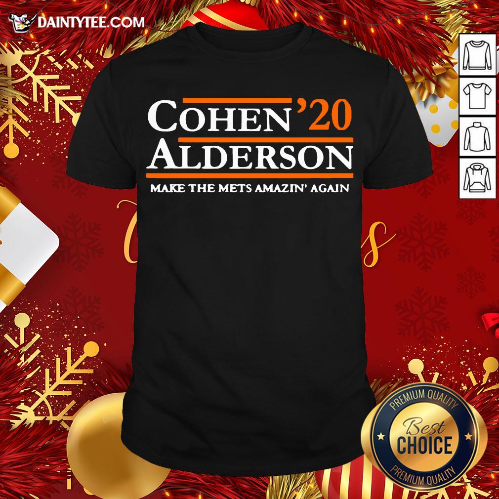 Awesome Cohen Alderson 2020 Make The Mets Amazin’ Again Shirt