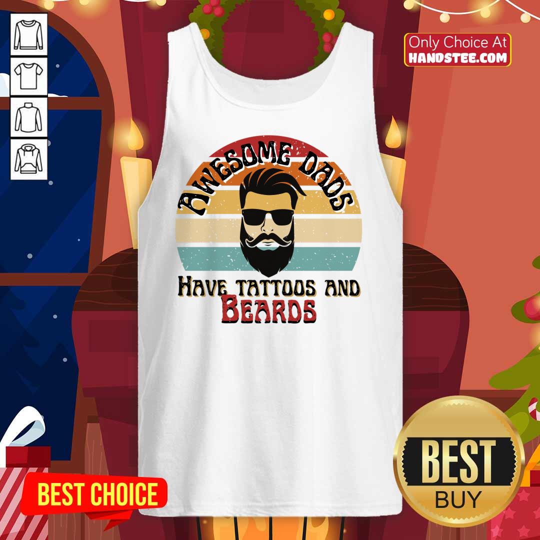 Awesome Dads Have Tattoos And Beards Shirt