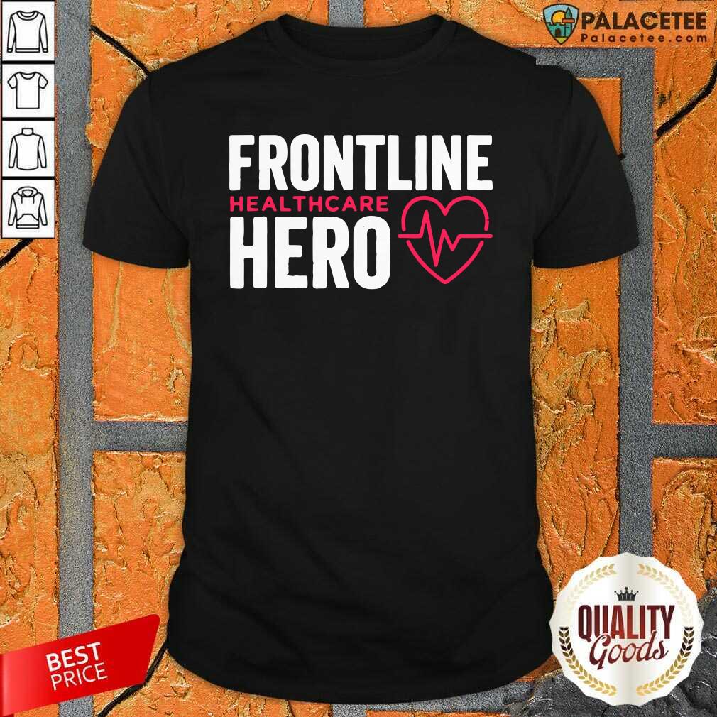 Awesome Frontline Hero Healthcare Worker Shirt