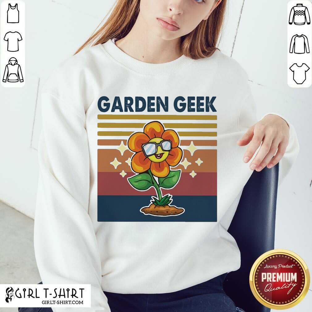 Awesome Garden Geek Sun Flower Happily Vintage Shirt