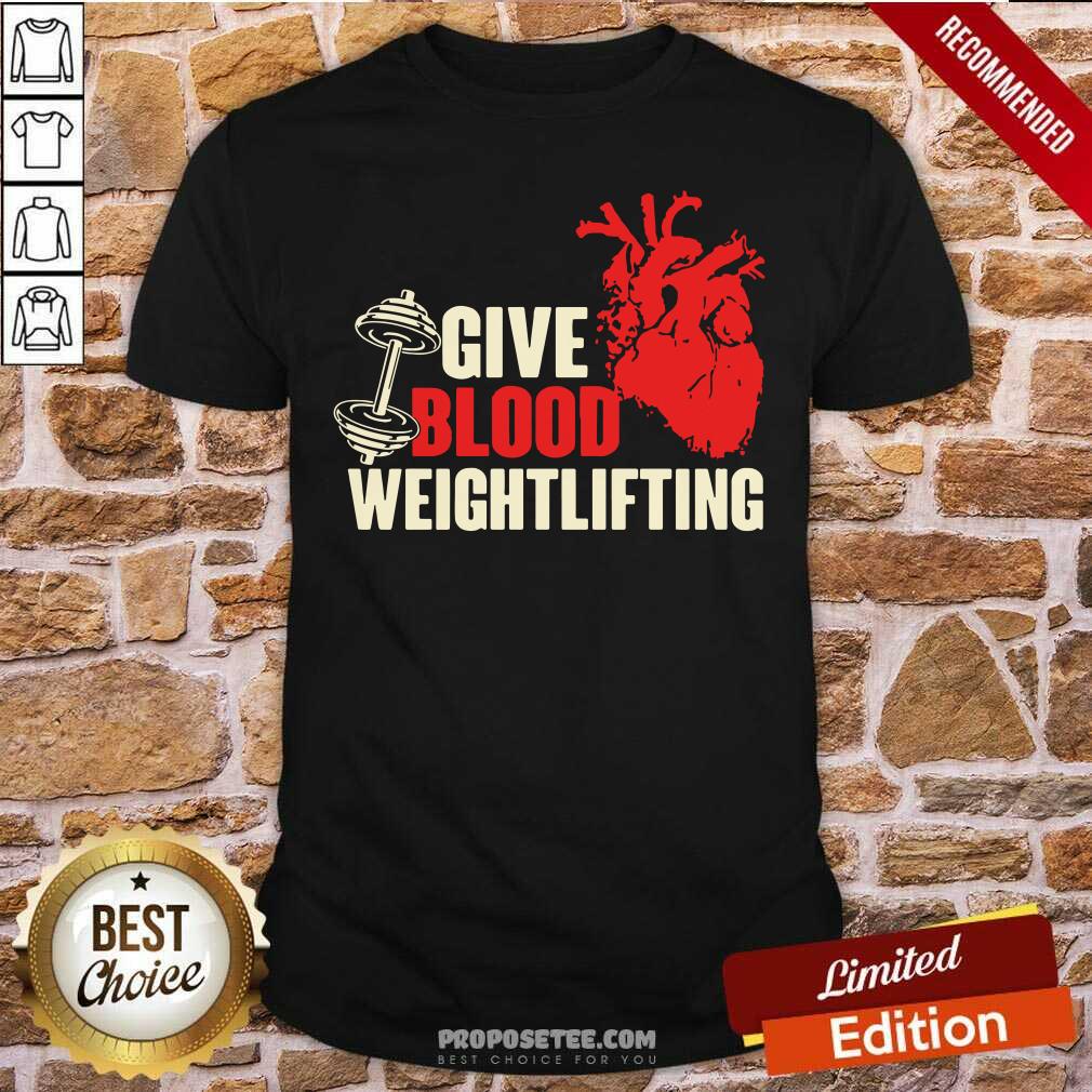 Awesome Give Blood Weightlifting Shirt