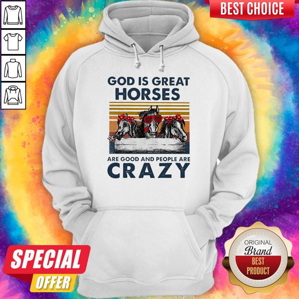awesome-god-is-great-horses-are-good-and-people-are-crazy-vintage-hoodie.jpg