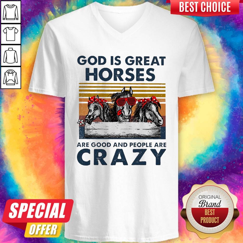 awesome-god-is-great-horses-are-good-and-people-are-crazy-vintage-v-neck.jpg