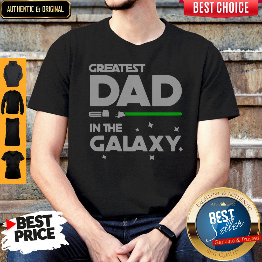 Awesome Greatest Dad In The Galaxy Shirt