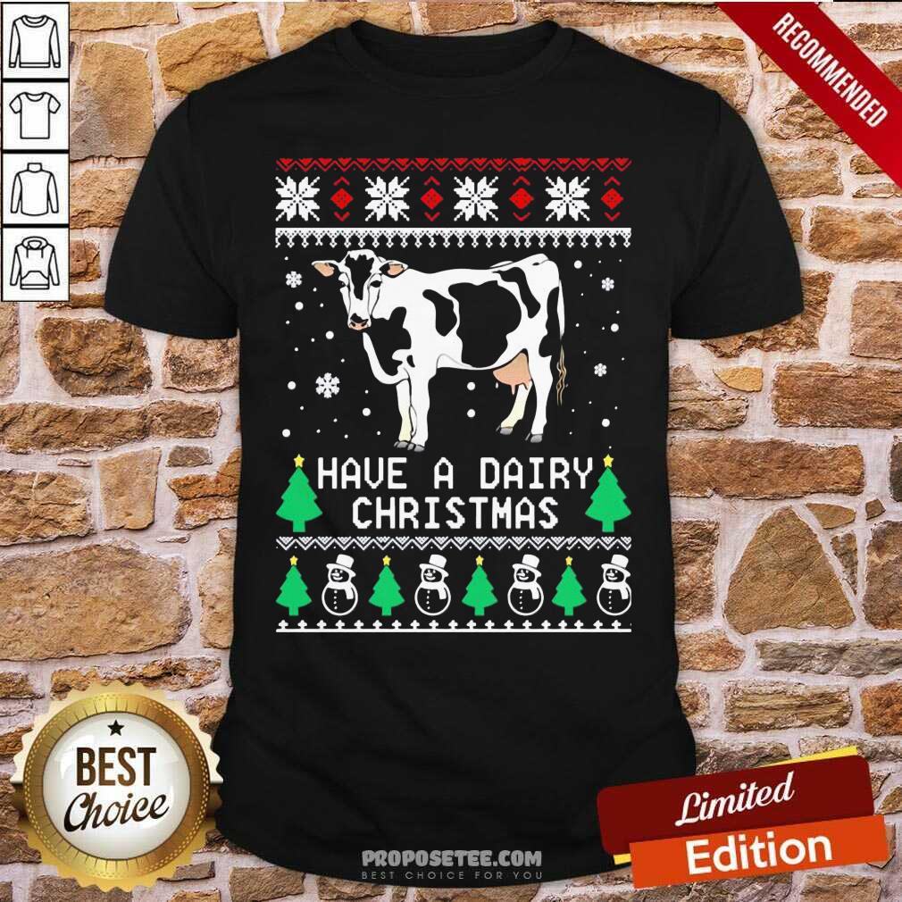 Awesome Have A Dairy Ugly Christmas Shirt