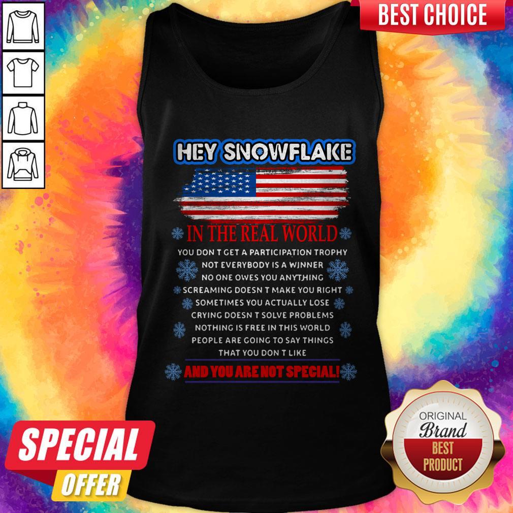 awesome-hey-snowflake-on-the-real-world-and-you-are-not-special-american-flag-tank-top.jpg